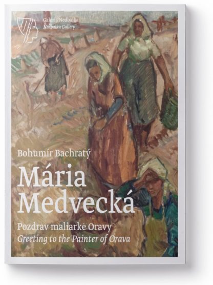 Mária Medvecká - Pozdrav maliarke Oravy