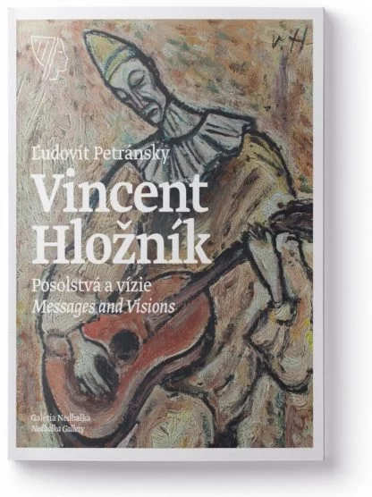Vincent Hložník - Posolstvá a vízie